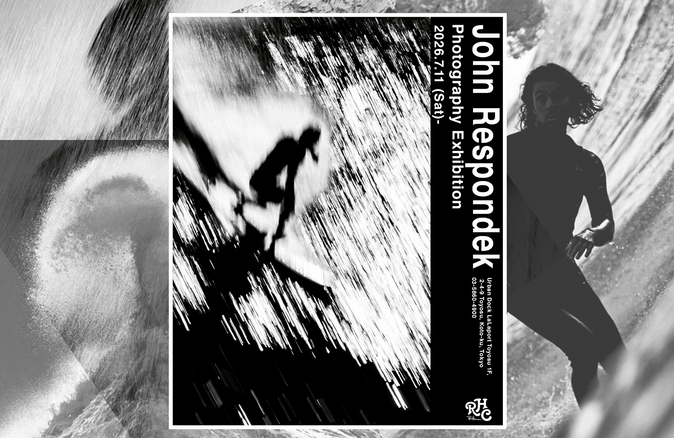 John Respondek Photography Exhibition＆Photo Tee Collection
7.11(Sat) New Arrival