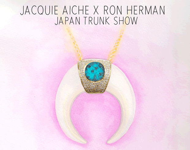 JACQUIE AICHE RON HERMAN JAPAN TRUNK SHOW